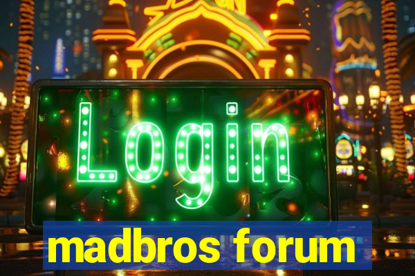 madbros forum
